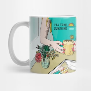 I’LL TAKE SUNSHINE Mug